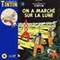 TINTIN ON A MARCHE SUR LA LUNE